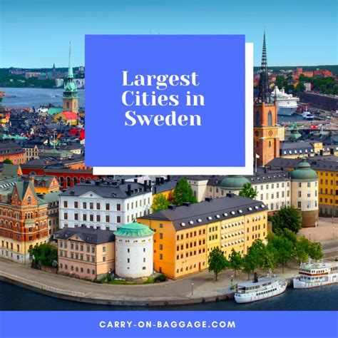 Largest cities in Sweden .
